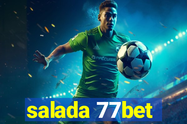 salada 77bet